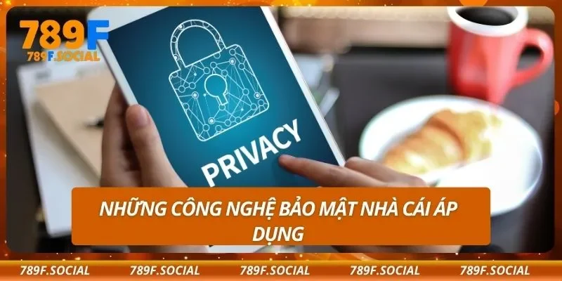 Những công nghệ bảo mật nhà cái áp dụng