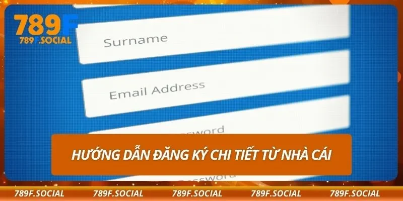 Hướng dẫn đăng ký chi tiết từ nhà cái