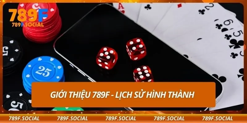 Giới thiệu 789F - lịch sử hình thành