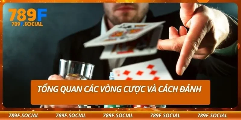 Tổng quan các vòng cược và cách đánh