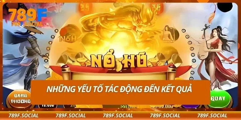 Những yếu tố tác động đến kết quả